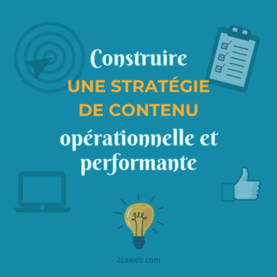 Construire une stratégie de contenu opérationnelle et performante