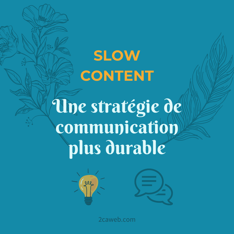 Slow content, une stratégie de communication plus durable